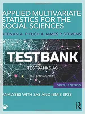 Test Bank for Applied Multivariate Statistics for the Social Sciences Analyses with SAS and IBM s SPSS 6th Edition by Pituch