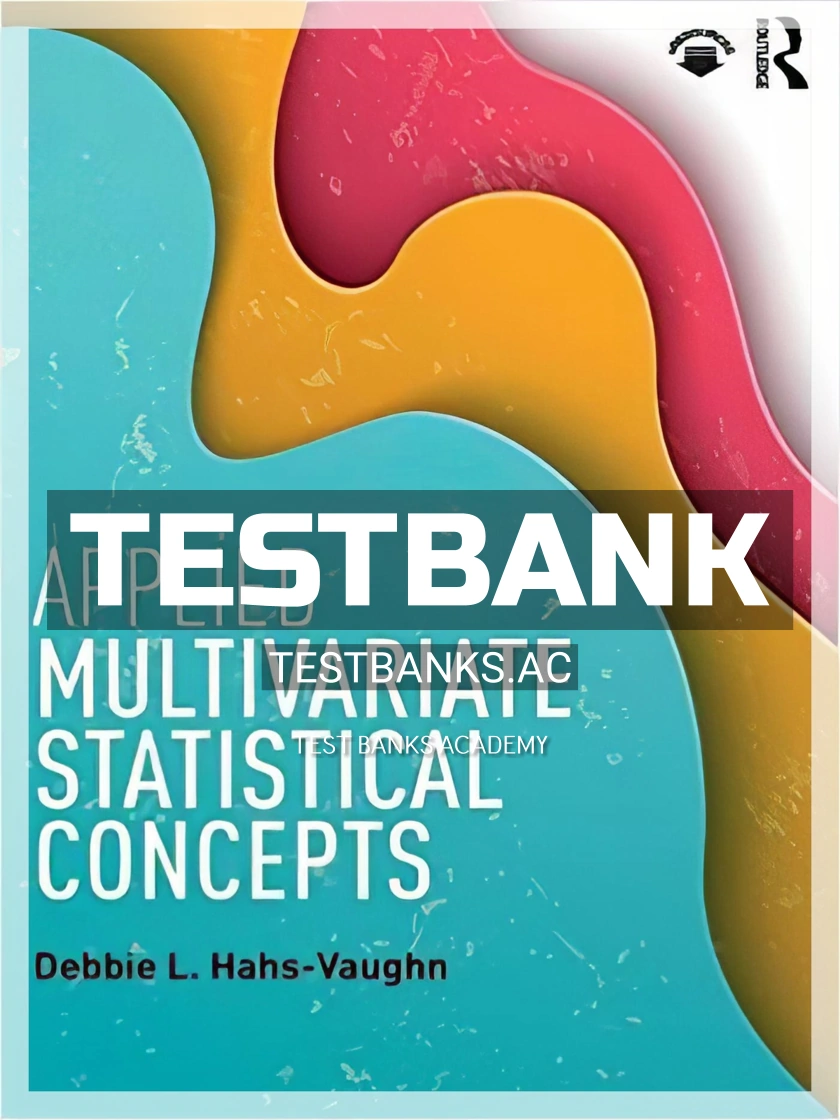 9780415842365-TEST-BANK Test Bank for Applied Multivariate Statistical Concepts 1st Edition by Hahs Vaughn