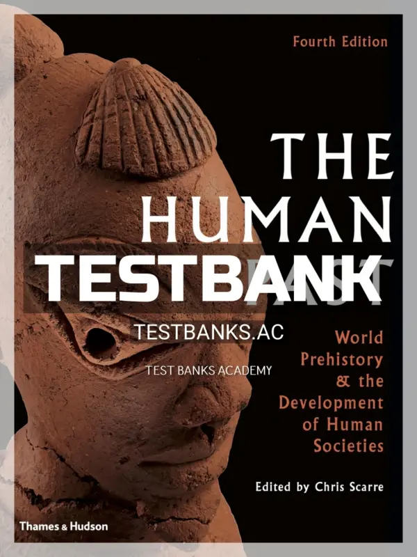 Test Bank for Human Past 4th Edition by Scarre
