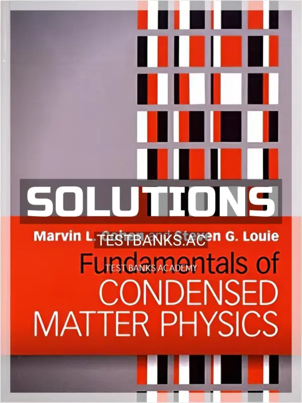 Solutions Manual for Fundamentals of Condensed Matter Physics 1st Edition by Cohen