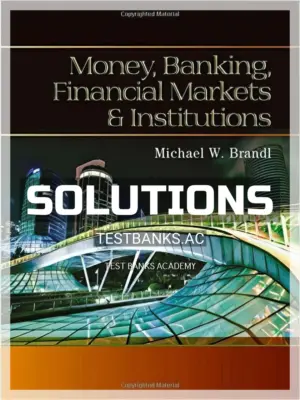 Solutions Manual for Money Banking Financial Markets and Institutions 1st Edition by Brandl