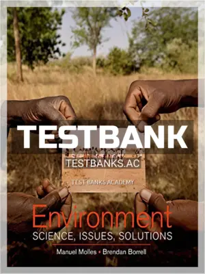 Test Bank for Environment Science Issues Solutions 1st Edition by Molles