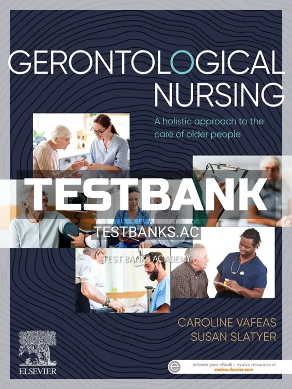 Test Bank for Gerontological Nursing 1st Edition by Vafeas