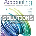 Solutions Manual for Accounting Business Reporting for Decision Making 6th Edition by Birt