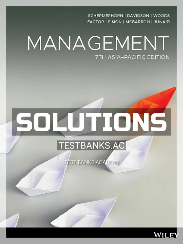 Solutions Manual for Management Asia-Pacific Edition 7th Edition by Schermerhorn