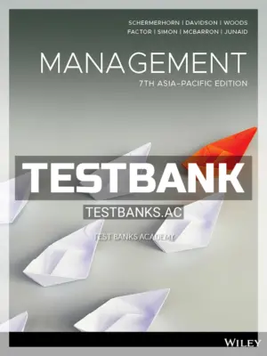 Test Bank for Management Asia-Pacific Edition 7th Edition by Schermerhorn