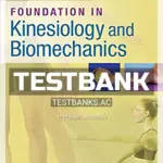 Test Bank for Foundations in Kinesiology and Biomechanics 1st Edition by Samuels