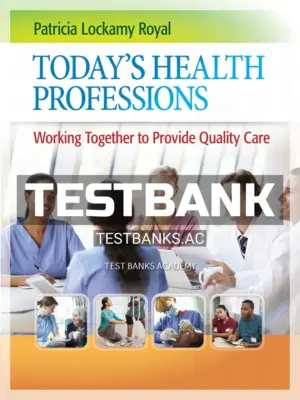 Test Bank for Today's Health Professions 1st Edition by Royal