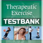 Test Bank for Therapeutic Exercise 7th Edition by Kisner