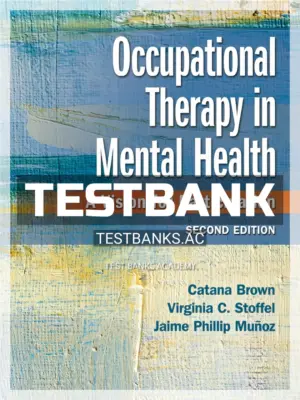 Test Bank for Occupational Therapy in Mental Health 2nd Edition by Brown