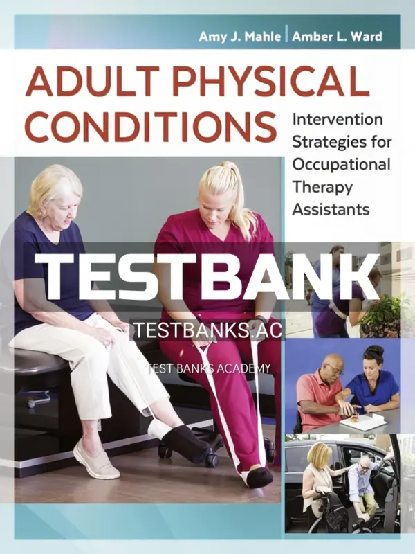 Test Bank for Adult Physical Conditions 1st Edition by Mahle