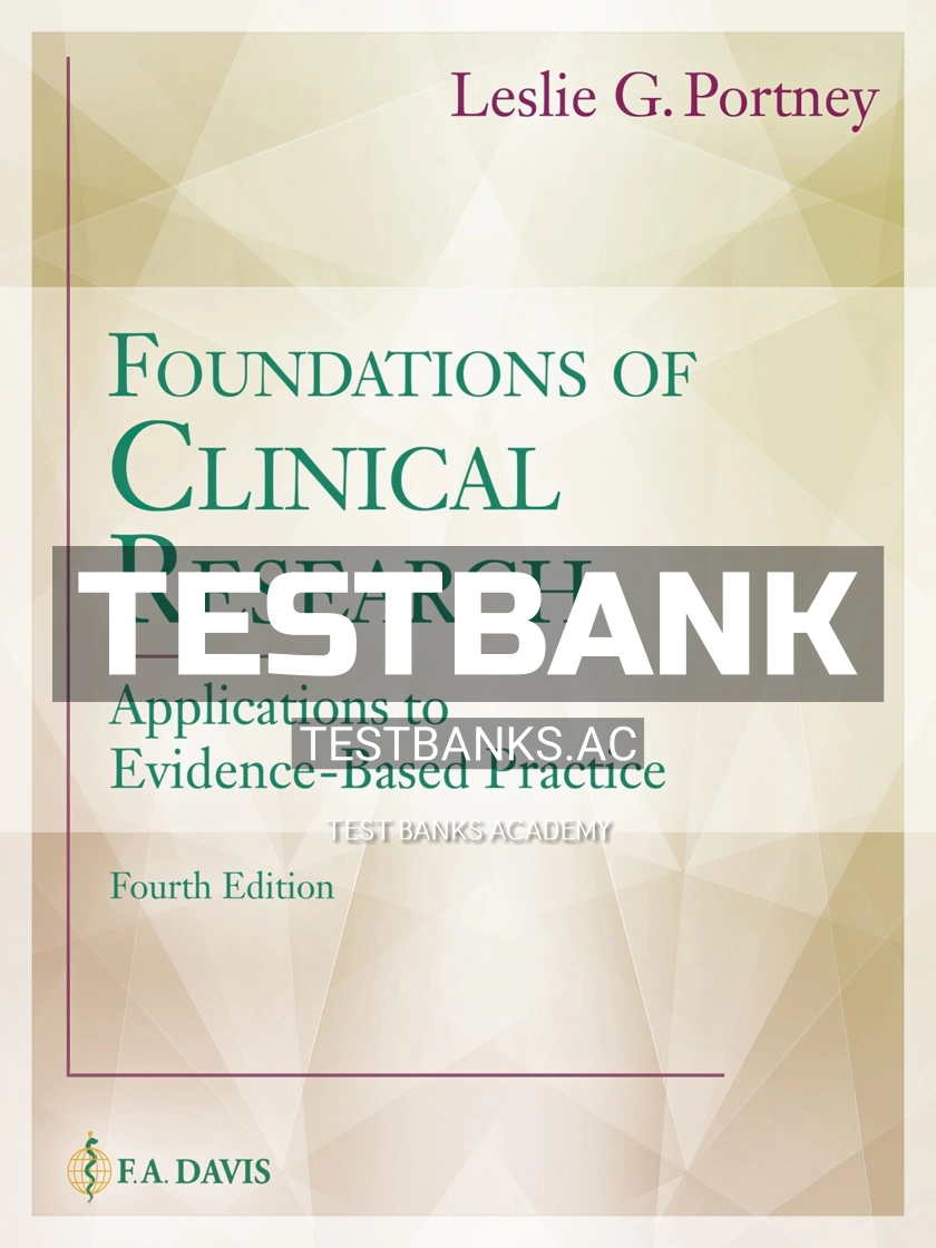 9780803661134-TEST-BANK Test Bank for Foundations of Clinical Research 4th Edition by Portney