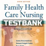 Test Bank for Family Health Care Nursing Theory Practice and Research 6th Edition by Kaakinen