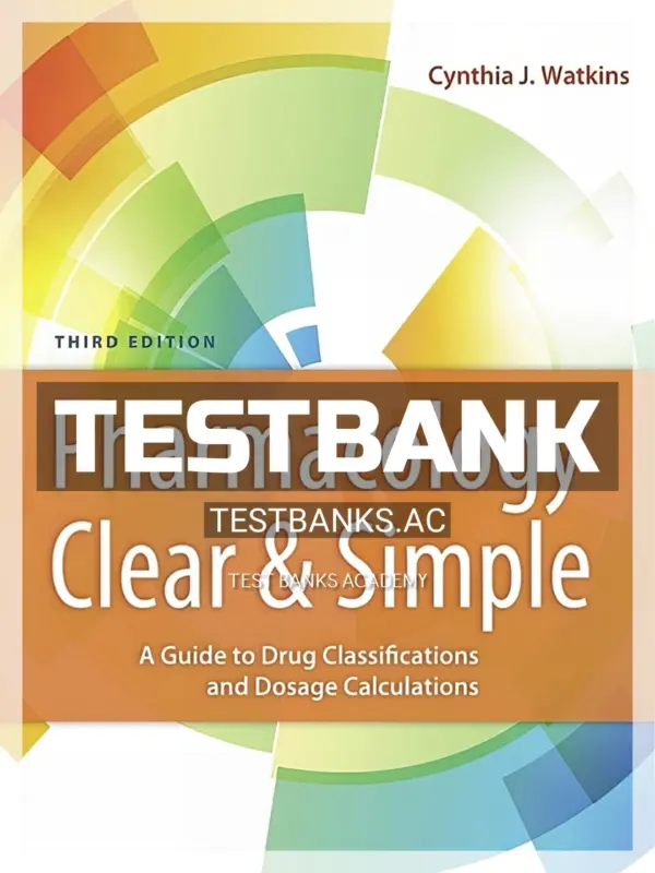 Test Bank for Pharmacology Clear and Simple 3rd Edition by Watkins