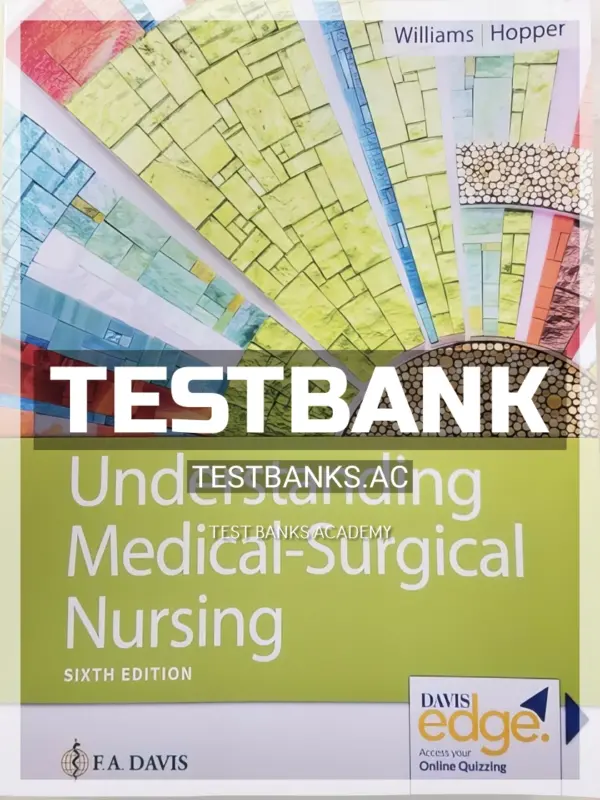 Test Bank for Understanding Medical Surgical Nursing 6th Edition by Williams