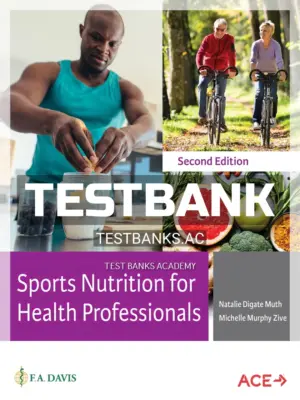 Test Bank for Sports Nutrition for Health Professionals 2nd Edition by Muth
