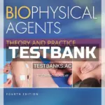 Test Bank for Biophysical Agents 4th Edition by Behrens