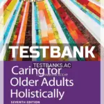 Test Bank for Caring for Older Adults Holistically 7th Edition by Dahlkemper