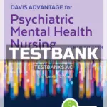 Test Bank for Davis Advantage for Psychiatric Mental Health Nursing 10th Edition by Morgan