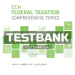 Test Bank for CCH Federal Taxation Comprehensive Topics 2021 1st Edition by Smith