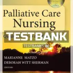 Test Bank for Palliative Care Nursing Quality Care to the End of Life 5th Edition by Matzo