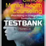Test Bank for Clinical Mental Health Counseling Practicing in Integrated Systems of Care 1st Edition by Levers