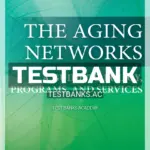 Test Bank for The Aging Networks A Guide to Policy Programs and Services 9th Edition by Niles-Yokum
