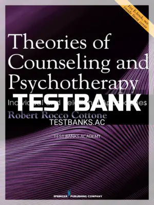 Test Bank for Theories of Counseling and Psychotherapy Individual and Relational Approaches 1st Edition by Cottone