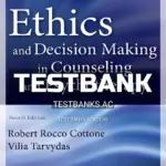 Test Bank for Ethics and Decision Making in Counseling and Psychotherapy 4th Edition by Cottone