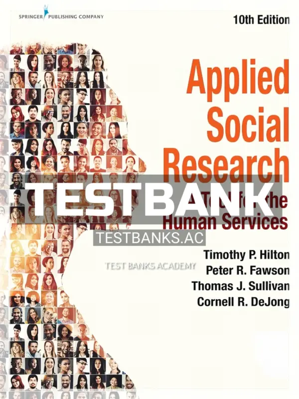 Test Bank for Applied Social Research A Tool for the Human Services 10th Edition by Hilton