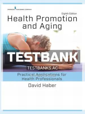 Test Bank for Health Promotion and Aging Practical Applications for Health Professionals 8th Edition by Haber