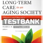 Test Bank for Long-Term Care in an Aging Society Theory and Practice 1st Edition by Rowles