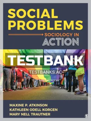 Test Bank for Social Problems Sociology in Action 1st Edition by Atkinson