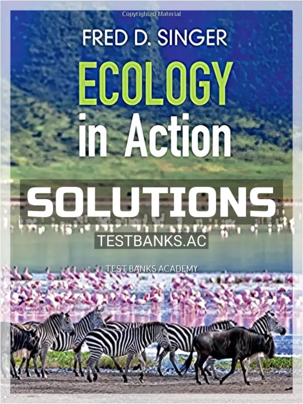 Solutions Manual for Ecology in Action 1st Edition by Singer