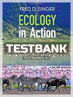 Test Bank for Ecology in Action 1st Edition by Singer
