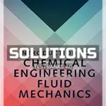 Solutions Manual for Introduction to Chemical Engineering Fluid Mechanics 1st Edition by Deen