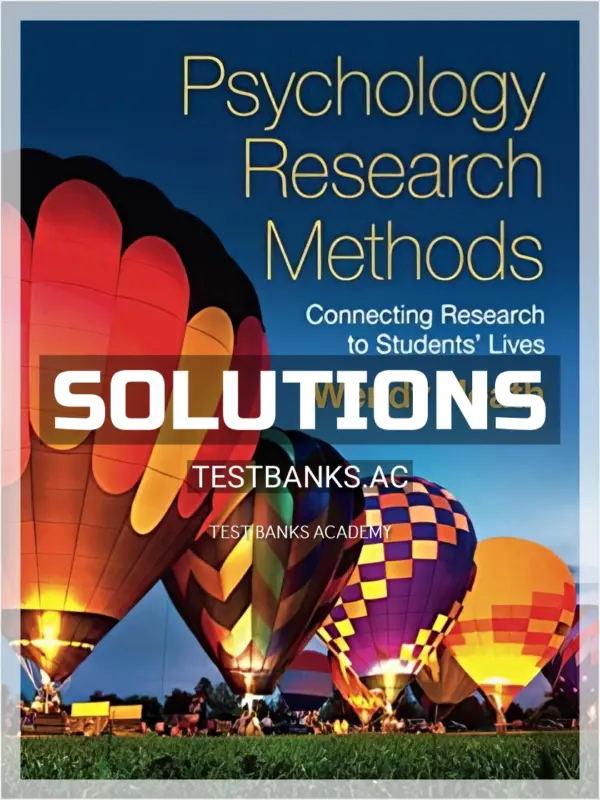 Solutions Manual for Psychology Research Methods Connecting Research to Students Lives 1st Edition by Heath