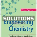Solutions Manual for Engineering Chemistry Fundamentals and Applications 1st Edition by Agarwal