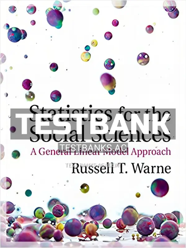 Test Bank for Statistics for the Social Sciences A General Linear Model Approach 1st Edition by Warne