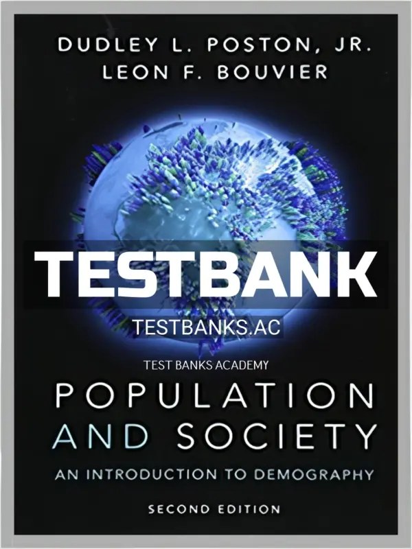 Test Bank for Population and Society An Introduction to Demography 2nd Edition by Poston