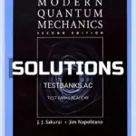 Solutions Manual for Modern Quantum Mechanics 2nd Edition by Sakurai
