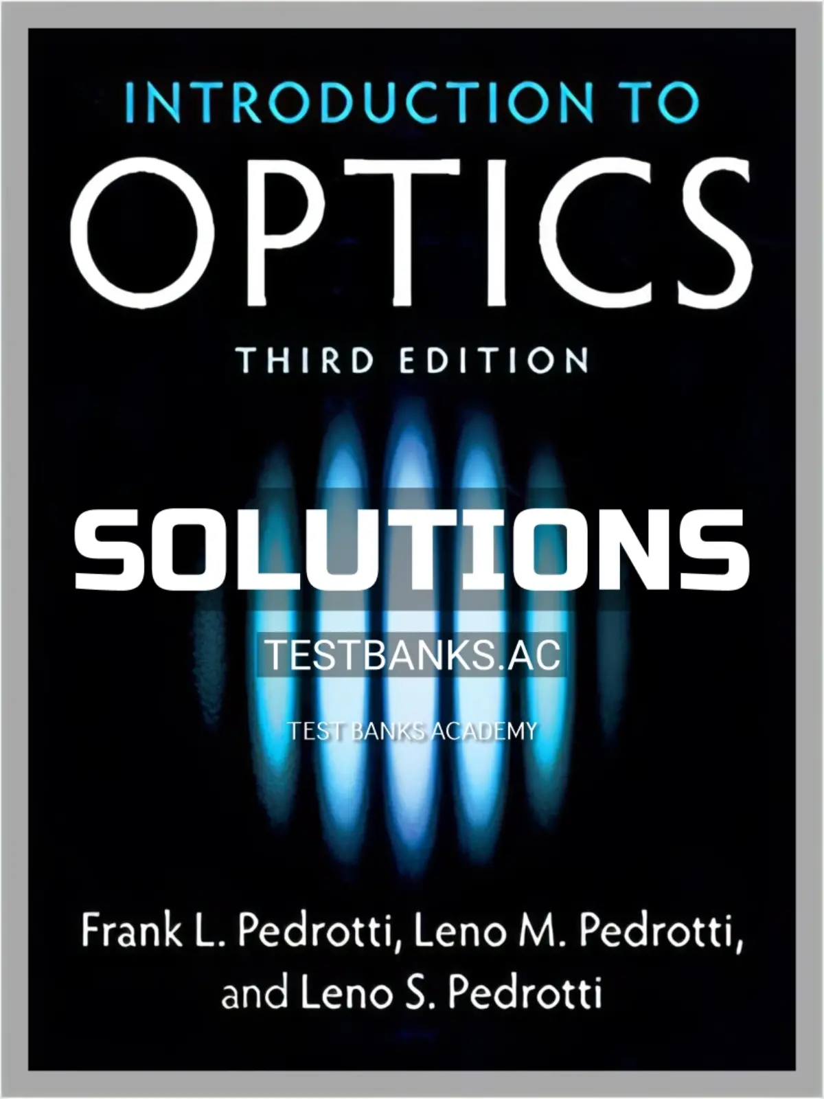 Solutions Manual for Introduction to Optics 3rd Edition by