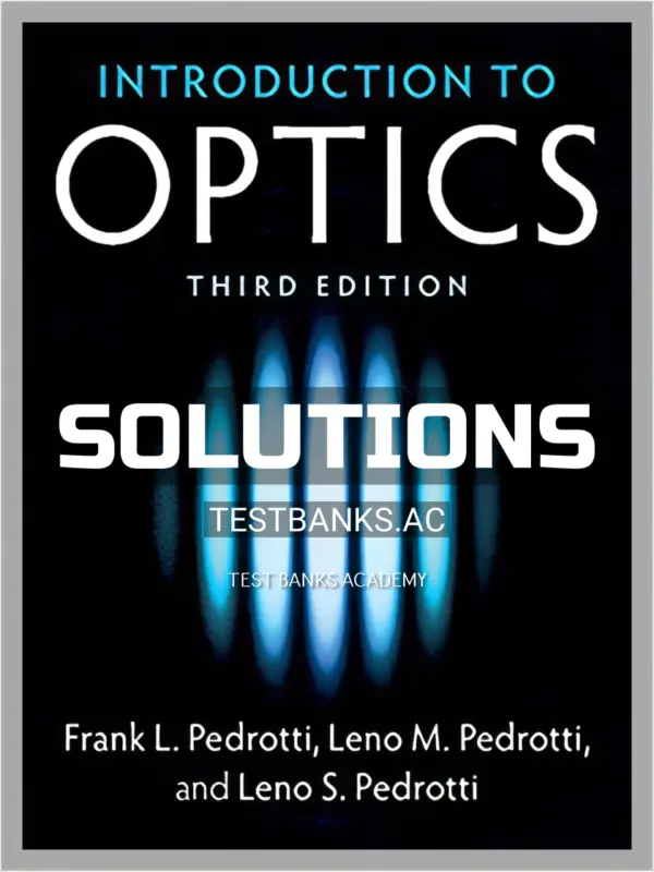 Solutions Manual for Introduction to Optics 3rd Edition by Pedrotti