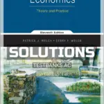 Solutions Manual for Economics Theory and Practice 11th Edition by Welch