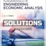 Solutions Manual for Fundamentals of Engineering Economic Analysis 2nd Edition by White