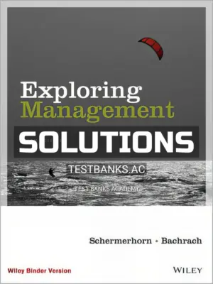 Solutions Manual for Exploring Management 5th Edition by Schermerhorn