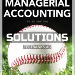 Solutions Manual for Managerial Accounting 3rd Edition by Davis