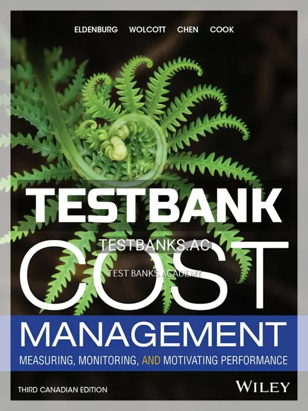 Test Bank for Cost Management 3rd CA Edition by Eldenburg