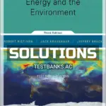 Solutions Manual for Energy and the Environment 3rd Edition by Ristinen