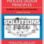 Solutions Manual for Product and Process Design Principles Synthesis Analysis and Evaluation 4th Edition by Seider